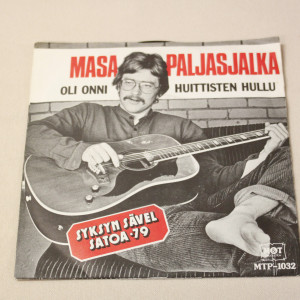 Masa Paljasjalka Oli onni/Huittisten hullu 7"